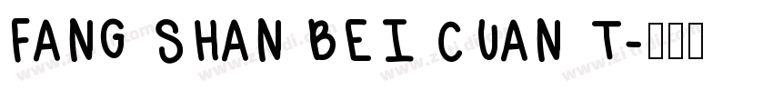 FANG SHAN BEI CUAN T字体转换